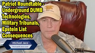 Michael Jaco Update: "Underground DUMB Technologies, Military Tribunals, Epstein List Consequences"