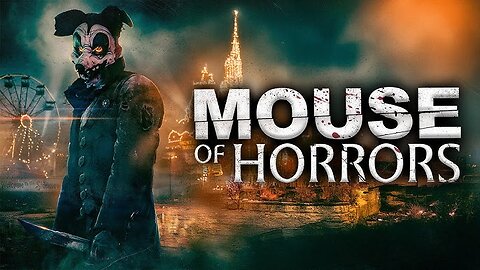 “The Stories That Shouldn’t Be True” Mouse of Horrors (2025)