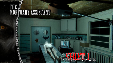Mortuary Assistant | Shift 1 | Ending 3 | Demon Wins