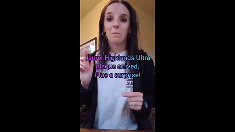 Laurel Highlands Ultra plaque arrived, plus a surprise!