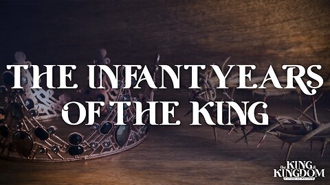 08-20-25 - The Infant Years of the King - Andrew Stensaas