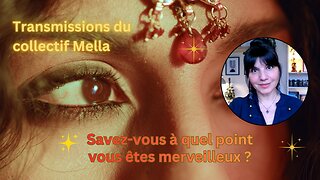 Savez vous à quel point vous êtes merveilleux ?