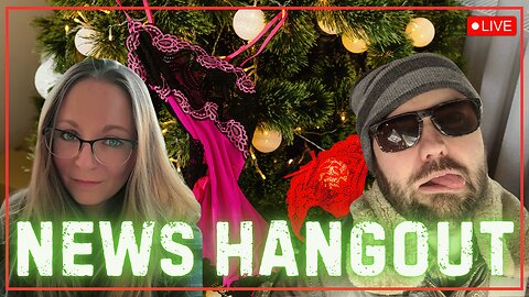 NEWS HANGOUT - THURSDAY, DECEMBER 0$, 2025