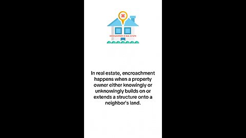 What is Encroachment in Real Estate?