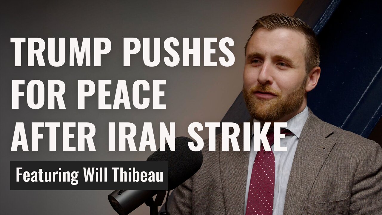 The Art of the Iran Deal? Trump Pushes for Peace After US Strikes on Iran | Will Thibeau