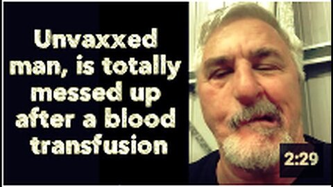 "Unvaccinated Man Severely Affected Post Blood Transfusion"