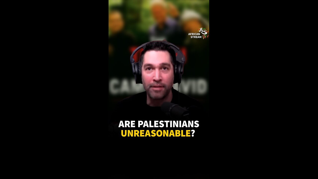 ARE PALESTINIANS UNREASONABLE?