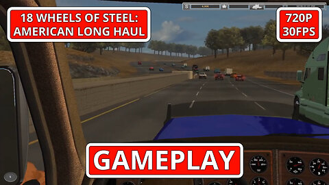 18 Wheels of Steel: American Long Haul: Gameplay - (PC HD) [720p30FPS]