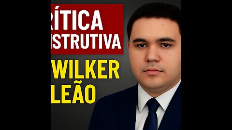 Segunda critica ao youtuber wilker leão