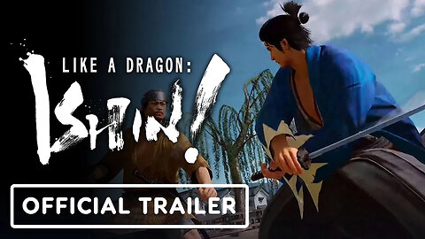 Like a Dragon - Ishin! - Official Swordsman Combat Overview Trailer