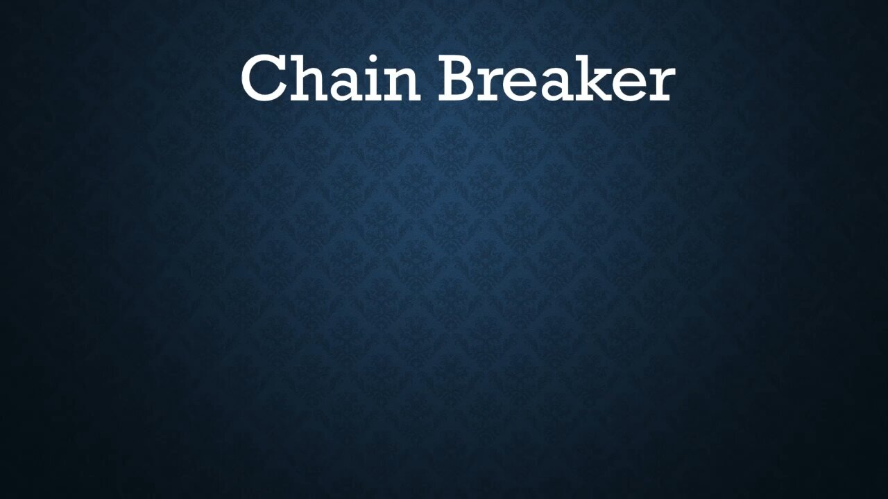 Chain Breaker