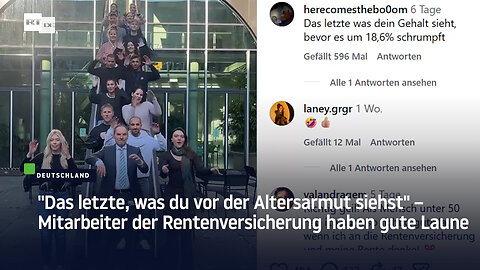 "Letzte, was du vor der Altersarmut siehst" – Mitarbeiter der Rentenversicherung haben gute Laune
