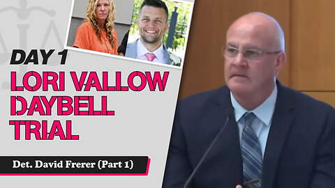 7 - Lori Vallow Daybell Third Trial - State Witness Testimony - Det. David Frerer (Part 1)