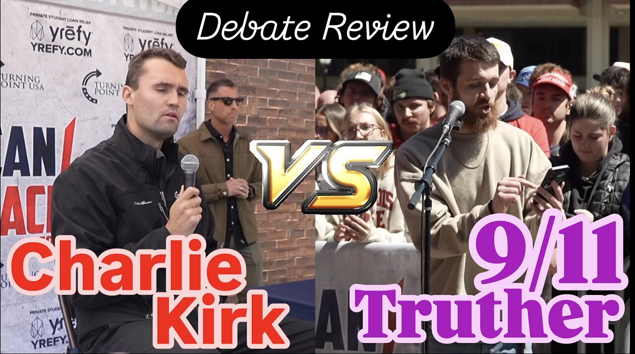 Charlie Kirk VS 9/11 Truther - Debate Review