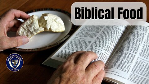 Biblical Foods - What the Bible Says About Eating Then vs. Now