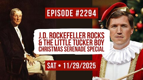 Owen Benjamin | #2294 J.D. Rockefeller Rocks & The Little Tucker Boy Christmas Serenade Special