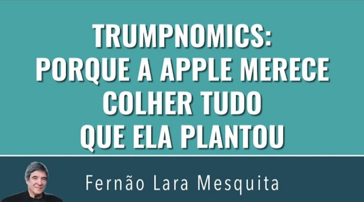 TRUMPNOMICS: BECAUSE APPLE DESERVES TO REAP EVERYTHING IT HAS SOWN