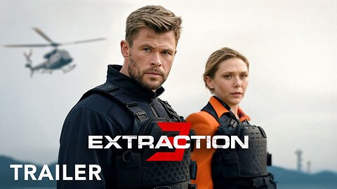 The EXTRACTION 3 - Trailer | Chris Hemsworth, Elizabeth Olsen