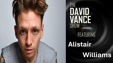 The David Vance Show with Alistair Williams!