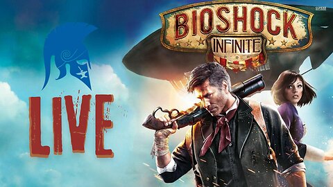 First Dive Into Columbia! | Epic Bioshock Infinite Live Stream - Secrets, Action, and Surprises!