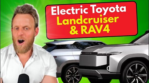 Electric Land Cruiser & Three-Row RAV4 EV Will Be Built in the United States