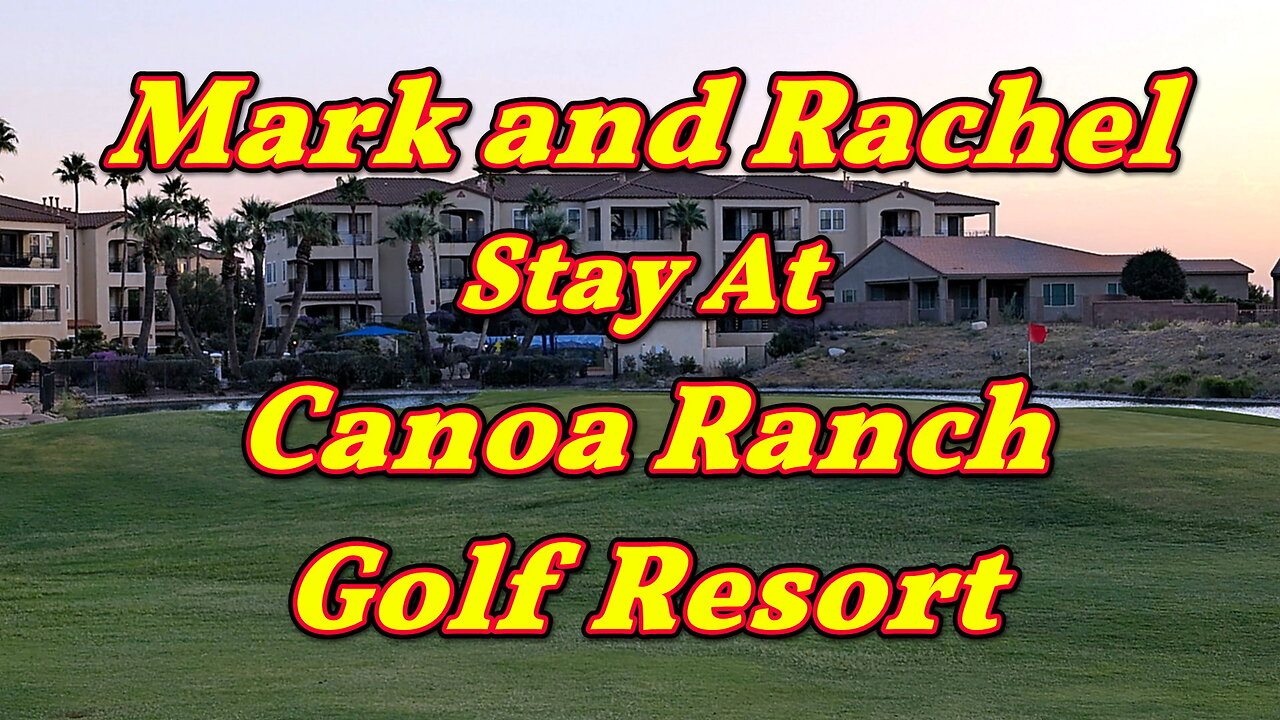 Mark And Rachel Stay At Canoa Ranch Golf Resort