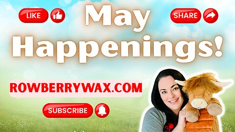 May Happenings!