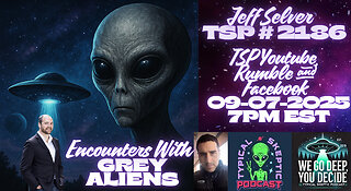 👽 The Rising: Jeff Selver’s 26 Grey Alien Encounters & Vedic Wisdom | TSP #2186