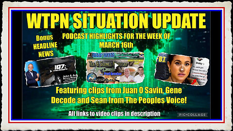 WTPN SIT UP Weekly podcast highlights Gene Decode, Juan O Savin TPV.