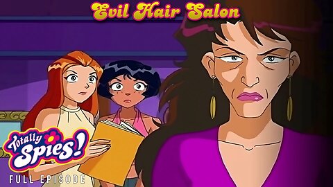 FULL EPISODE - Totally Spies Season 2 - Episode 3: Evil Hair Salon 1080p 60fps
