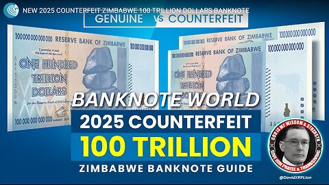 David XRPLion: Banknote World- $100T Zim Bond (2025 COUNTERFEIT GUIDE) MUST WATCH TRUMP NEWS