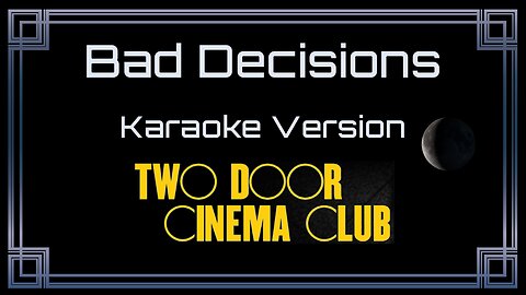 Two Door Cinema Club - Bad Decisions (CC)