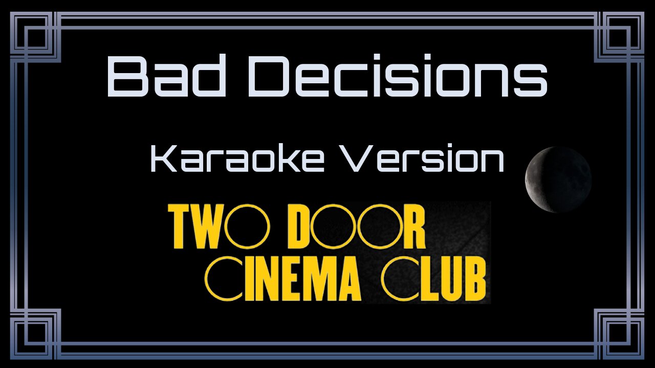 Two Door Cinema Club - Bad Decisions (CC)