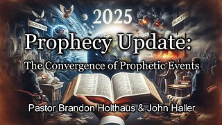 Prophecy Update: The Convergence of Prophetic Events