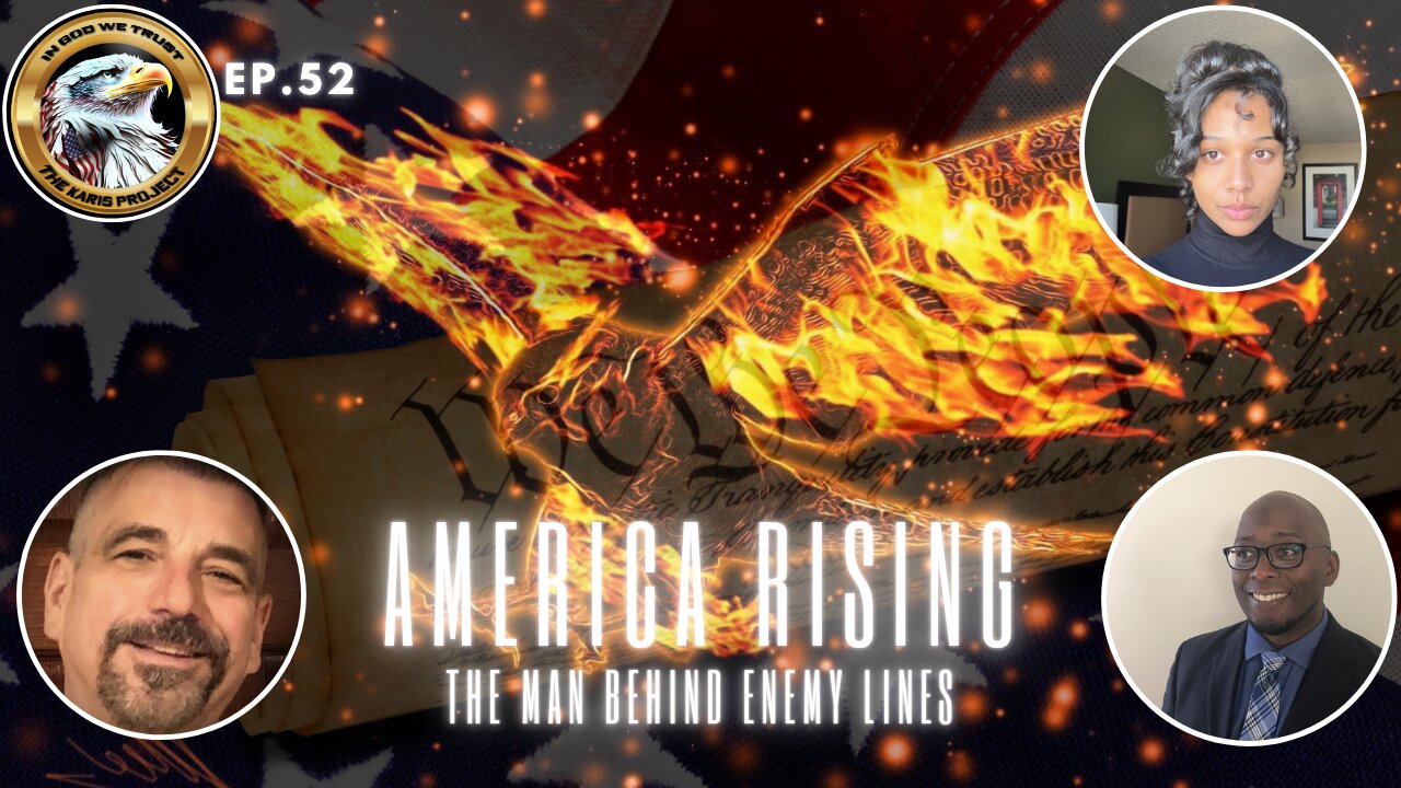 Ep. 52 – America Rising: The Man Behind Enemy Lines