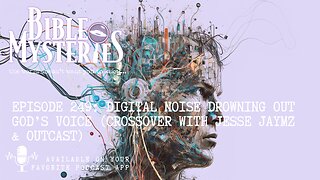 Digital Noise Drowning Out God’s Voice (Crossover with Jesse Jaymz & Outcast)