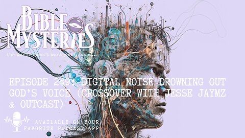 Digital Noise Drowning Out God’s Voice (Crossover with Jesse Jaymz & Outcast)