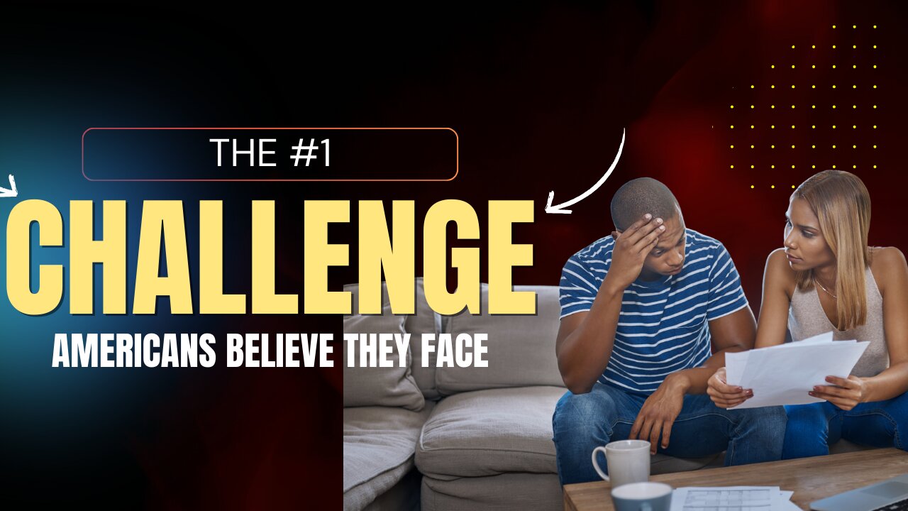 The #1 Challenge Americans are Facing