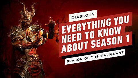 Diablo 4 - Season of the Malignant - Everything You Need to Know