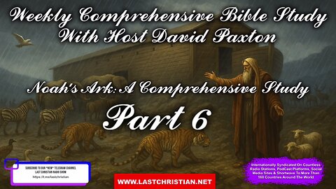 Noah's Ark: A Comprehensive Study Part 6