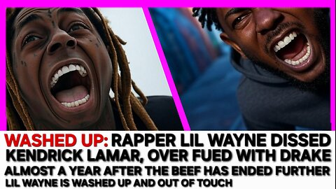 Washed Up Rapper Lil Wayne Tries to Reignite Kendrick