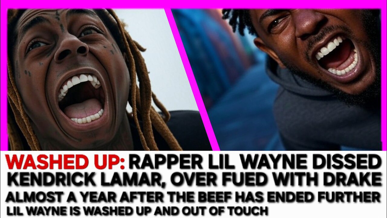 Washed Up Rapper Lil Wayne Tries to Reignite Kendrick
