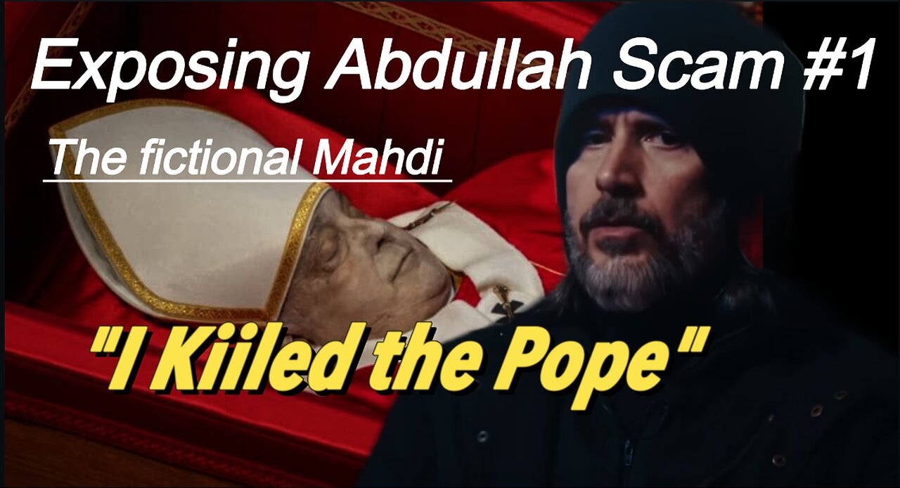 The Mahdi Aba Al Sadiq spanked and exposed "I killed the Pope"