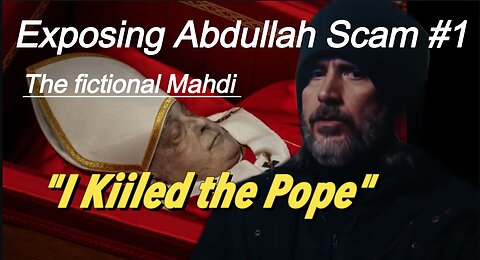 The Mahdi Aba Al Sadiq spanked and exposed "I killed the Pope"
