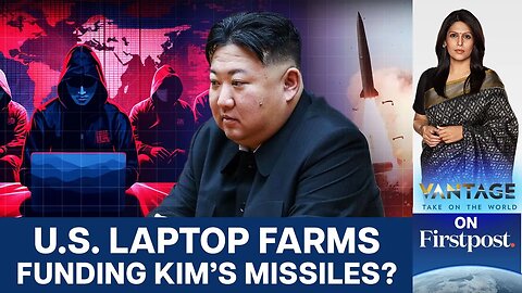 How North Korean Scammers Are Stealing US Jobs and Funding Kim_s Missiles _Vantage with Palki Sharma