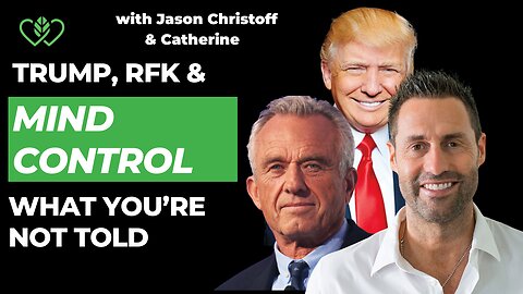 Trump, RFK & the Mind Control Playbook – What You’re NOT Being Told | Jason Christoff