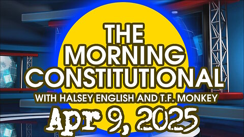 The Morning Constitutional: April 9th, 2025