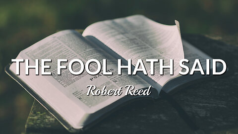 Robert Reed - The Fool Hath Said