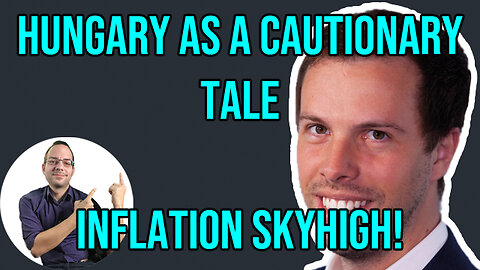 Inflation skyhigh in hungary - A cautionary tale for the others?