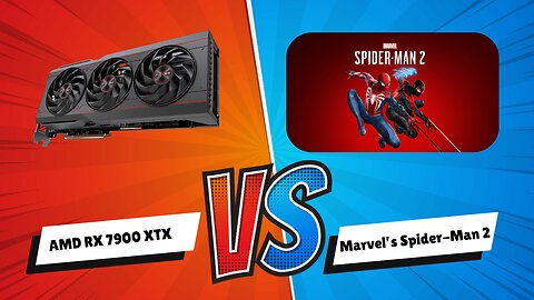 RX 7900 XTX vs Marvel's Spider-Man 2